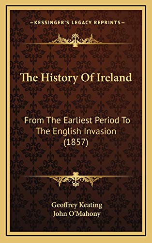 9781169144538: The History Of Ireland: From The Earliest Period To The English Invasion (1857)