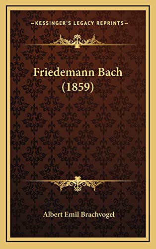 9781169147874: Friedemann Bach (1859)