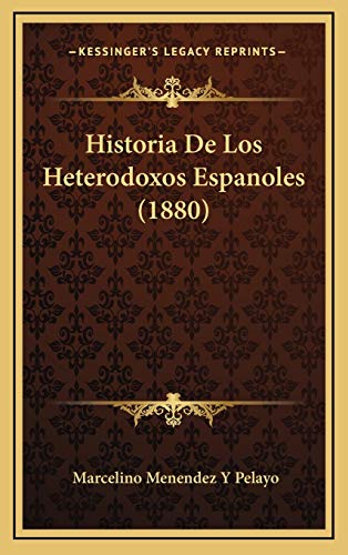 9781169148413: Historia De Los Heterodoxos Espanoles (1880)