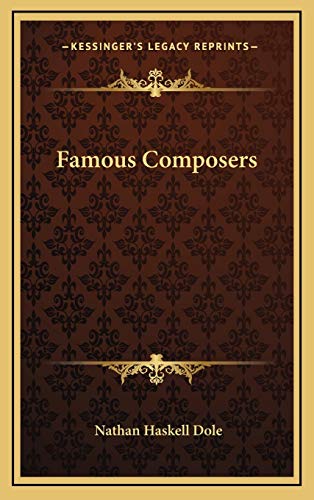 Famous Composers (9781169151093) by Dole, Nathan Haskell