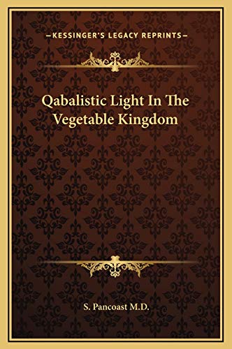 9781169154179: Qabalistic Light In The Vegetable Kingdom