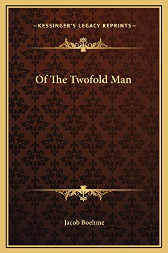 Of The Twofold Man (9781169154759) by Boehme, Jacob