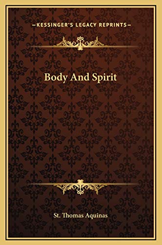 Body And Spirit (9781169157316) by St. Thomas Aquinas