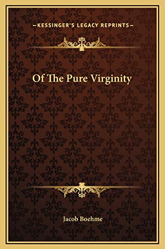 Of The Pure Virginity (9781169159396) by Boehme, Jacob