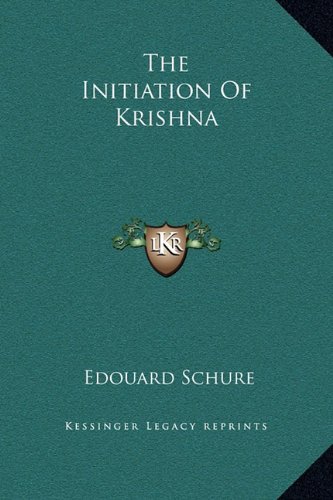 The Initiation Of Krishna (9781169159938) by Schure, Edouard