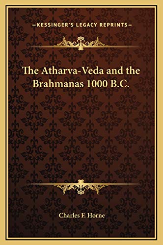 9781169161108: The Atharva-Veda and the Brahmanas 1000 B.C.