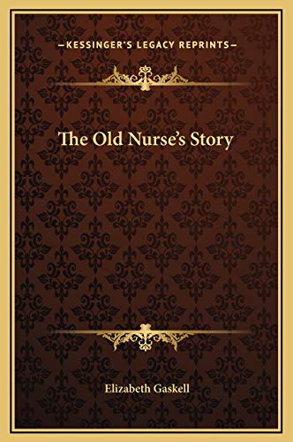 9781169163775: The Old Nurse's Story