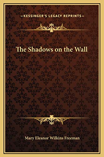 9781169164390: The Shadows on the Wall