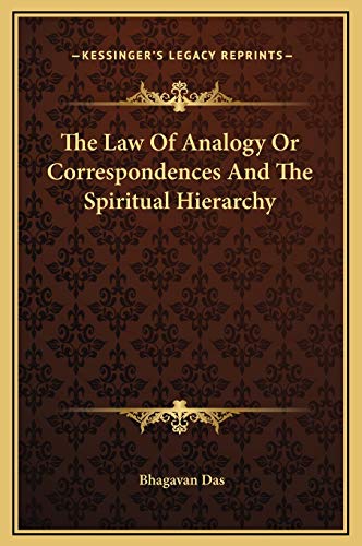 The Law Of Analogy Or Correspondences And The Spiritual Hierarchy (9781169165762) by Das, Bhagavan