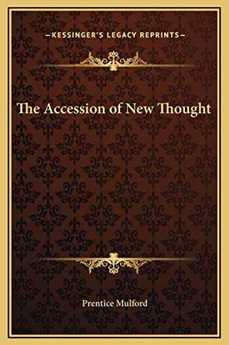 The Accession of New Thought (9781169166318) by Mulford, Prentice