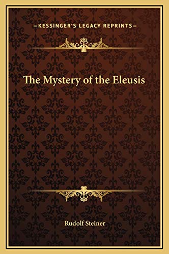 The Mystery of the Eleusis (9781169166523) by Steiner, Rudolf