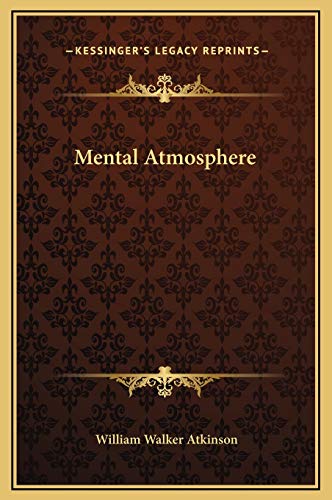 Mental Atmosphere (9781169167100) by Atkinson, William Walker