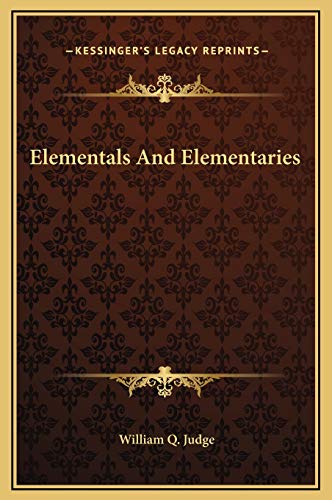 Elementals And Elementaries (9781169168534) by Judge, William Q.