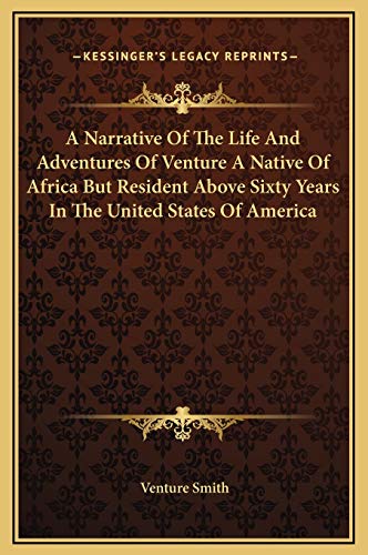 Stock image for A Narrative Of The Life And Adventures Of Venture A Native Of Africa But Resident Above Sixty Years In The United States Of America for sale by Lucky's Textbooks