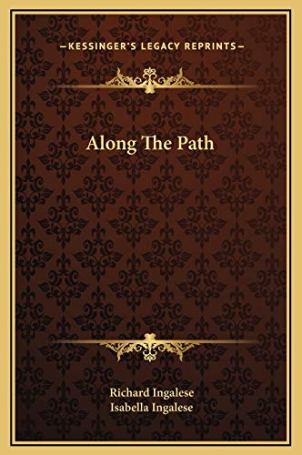 Along The Path (9781169175822) by Ingalese, Richard; Ingalese, Isabella