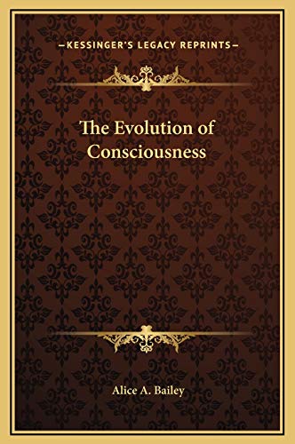 The Evolution of Consciousness (9781169176348) by Bailey, Alice A
