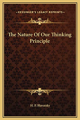 The Nature Of Our Thinking Principle (9781169176560) by Blavatsky, H. P.