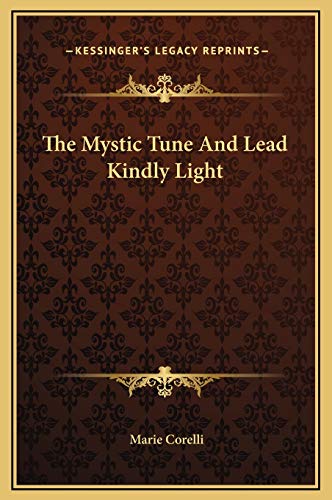 The Mystic Tune And Lead Kindly Light (9781169177567) by Corelli, Marie