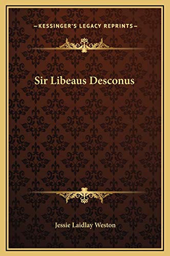 Sir Libeaus Desconus (9781169178342) by Weston, Jessie Laidlay