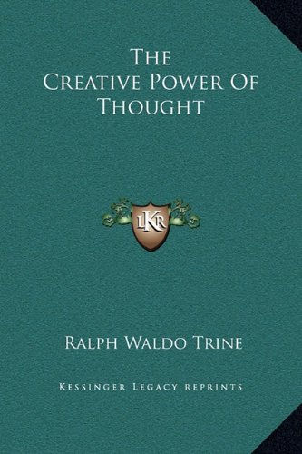 The Creative Power Of Thought (9781169180499) by Trine, Ralph Waldo