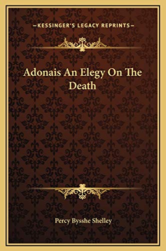 Adonais An Elegy On The Death (9781169181724) by Shelley, Percy Bysshe