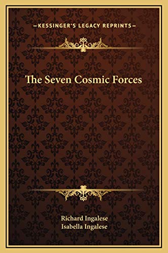 The Seven Cosmic Forces (9781169182851) by Ingalese, Richard; Ingalese, Isabella