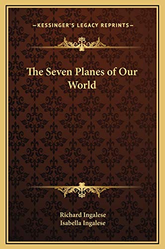 The Seven Planes of Our World (9781169182868) by Ingalese, Richard; Ingalese, Isabella