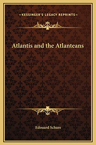 Atlantis and the Atlanteans (9781169182929) by Schure, Edouard