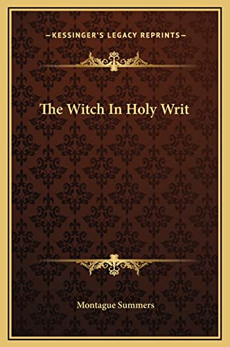 The Witch In Holy Writ (9781169184114) by Summers, Professor Montague