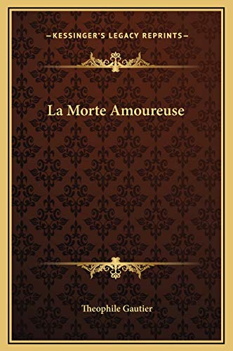 9781169184541: La Morte Amoureuse