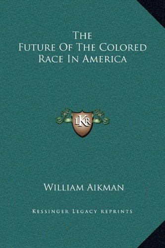 9781169184695: The Future Of The Colored Race In America
