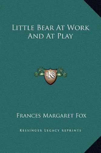 9781169184992: Little Bear at Work and at Play