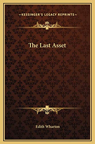 The Last Asset (9781169185111) by Wharton, Edith