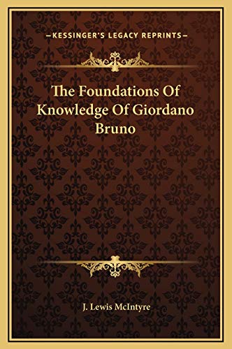 Stock image for The Foundations of Knowledge of Giordano Bruno for sale by THE SAINT BOOKSTORE