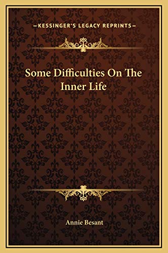 Some Difficulties On The Inner Life (9781169187283) by Besant, Annie