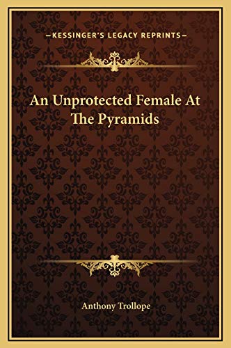9781169187429: An Unprotected Female At The Pyramids