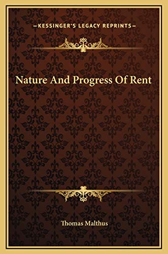Nature And Progress Of Rent (9781169188099) by Malthus, Thomas