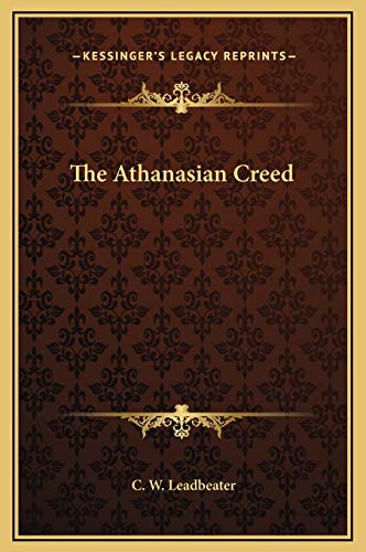 The Athanasian Creed (9781169188679) by Leadbeater, C. W.