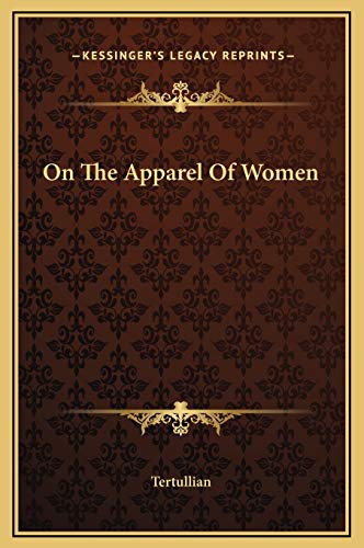 9781169190924: On The Apparel Of Women