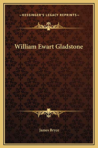 William Ewart Gladstone (9781169191211) by Bryce, James