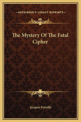 9781169193185: The Mystery Of The Fatal Cipher