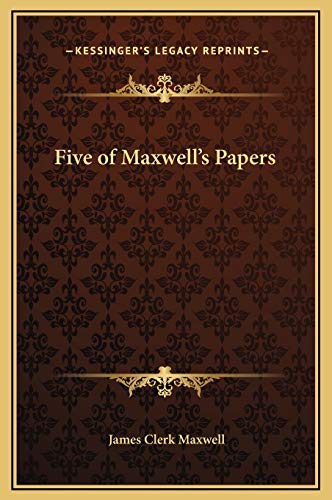 9781169193604: Five of Maxwell's Papers