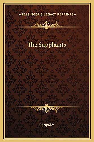 9781169193871: The Suppliants