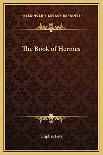 The Book of Hermes (9781169194595) by Levi, Eliphas