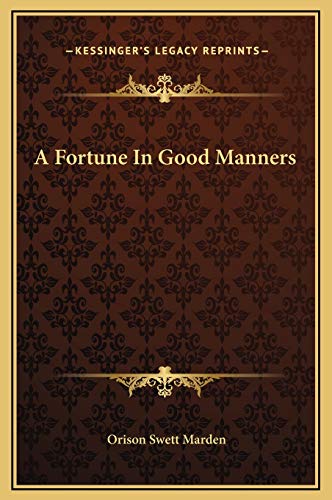 9781169194823: A Fortune In Good Manners