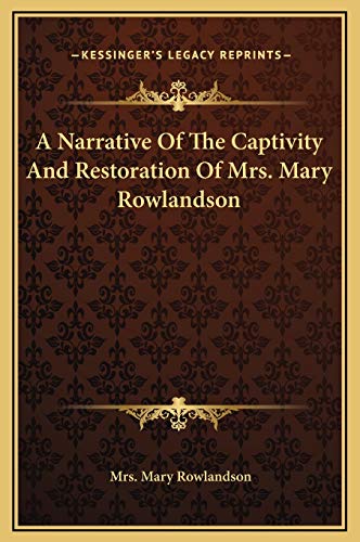 Beispielbild fr A Narrative Of The Captivity And Restoration Of Mrs. Mary Rowlandson zum Verkauf von Books From California