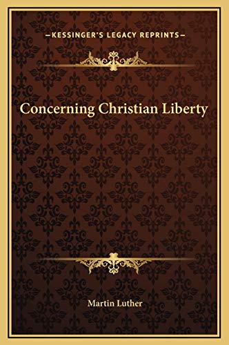 9781169195851: Concerning Christian Liberty