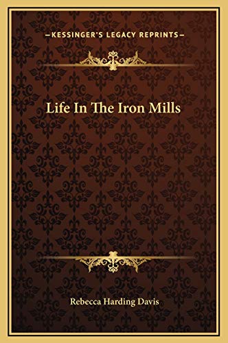 9781169195943: Life In The Iron Mills