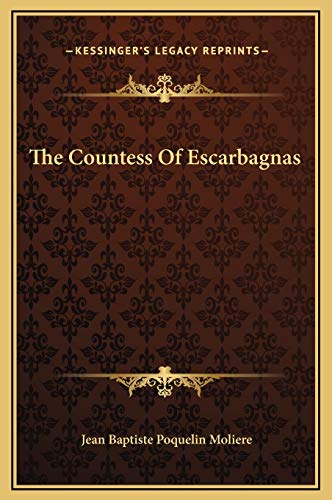 The Countess Of Escarbagnas (9781169196070) by Moliere, Jean Baptiste Poquelin