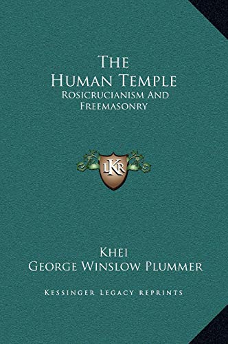 9781169196643: The Human Temple: Rosicrucianism and Freemasonry